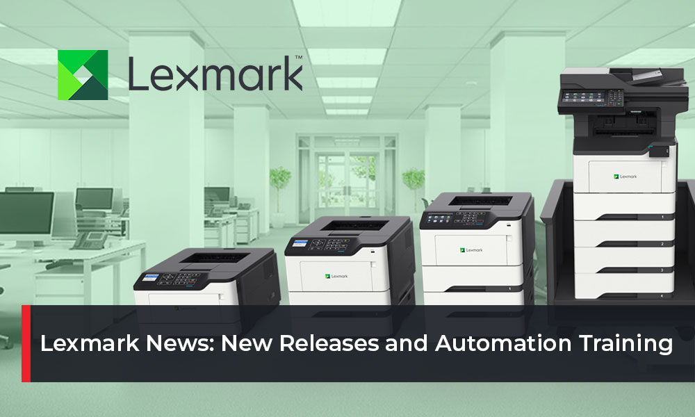 Lexmark-News-New-Releases-and-Automation-Training